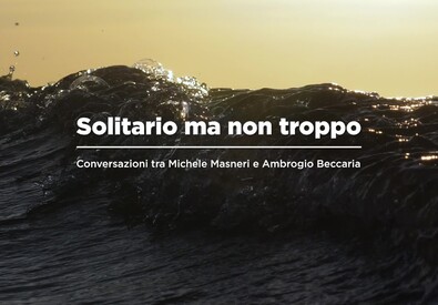 Solitario ma non troppo - Conversazioni tra Michele Masneri e Ambrogio Beccaria