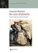  'In crisi d’identità. Contro natura o contro la natura?' (Mondadori Università, 174 pagine, 16,00 euro ) (ANSA)