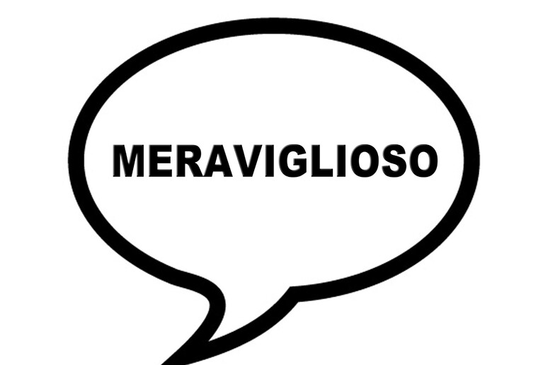 Parola della settimana: MERAVIGLIOSO - RIPRODUZIONE RISERVATA